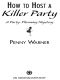 [Party Planning 01] • How to Host a Killer Party